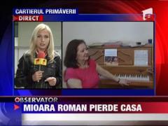 Mioara si Catinca Roman, date afara din vila din Primaverii