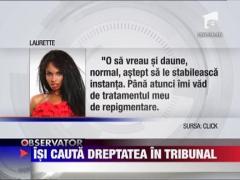 Laurette isi cauta dreptatea in tribunal