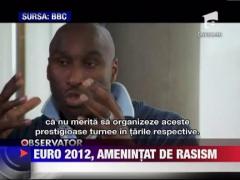 IMAGINI SOCANTE! / Euro 2012, amenintat de rasism