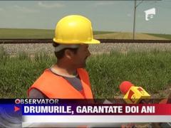 Drumurile din Romania, garantate doi ani