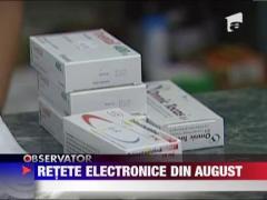 Retete medicale electronice, de la inceputul lunii august