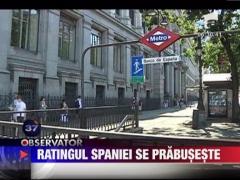 Ratingul Spaniei se prabuseste