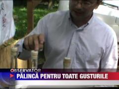 Palinca pentru toate gusturile