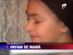 7 copii au ramas orfani de mama