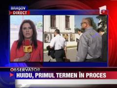 Serban Huidu, primul termen in proces