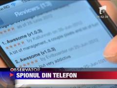 Telefoanele mobile inteligente se pot transforma in veritabili spioni