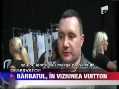 Barbatul, in viziunea Vuitton