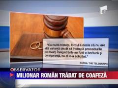 Milionarul roman implicat in triunghiul amoros din Marea Britanie, tradat de o coafeza