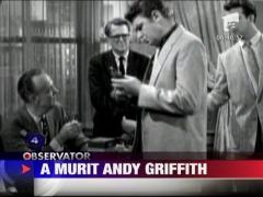 A murit actorul american Andy Griffith