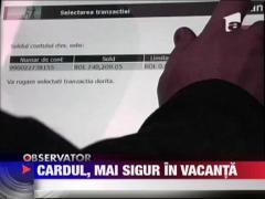 Cardul bancar, mai sigur in vacanta