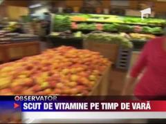 Sanatate: Scut de vitamine pe timp de vara