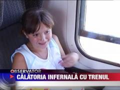 Calatorii de cosmar cu trenul, pe canicula