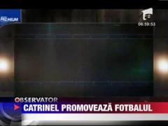 Catrinel Menghia promoveaza fotbalul din Italia