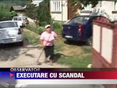 Executare cu scandal si imbranceli intr-o comuna din Dambovita!
