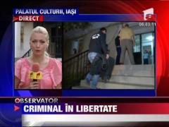 Criminalul din Iasi, cautat in continuare de politie