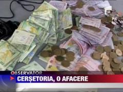 Cersetoria, o afacere de mii de lei pe zi