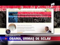 Presedintele Barack Obama, urmas de sclav