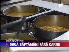 Restaurantele si-au pregatit meniurile pentru perioada postului