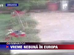 Vremea a luat-o razna in Europa