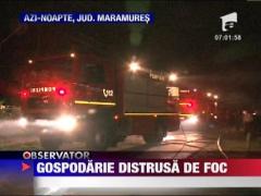 Gospodarie distrusa de flacari in Maramures