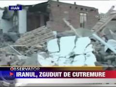 Iranul, zguduit de cutremure. Cel putin 180 de morti si peste 1.300 de raniti