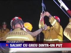 Salvare dramatica in statul american California! Un barbat a ramas blocat intr-un put