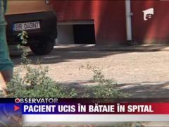 Un pacient de la spitalul de psihiatrie din Braila a murit dupa ce a fost batut crunt de unul dintre infirmieri