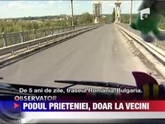 Podul prietenei a devenit drumul nervilor de otel