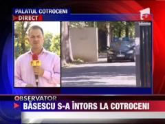 Traian Basescu s-a intors la Palatul Cotroceni - Update