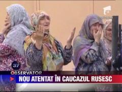 Atentat sinucigas in Caucazul rusesc