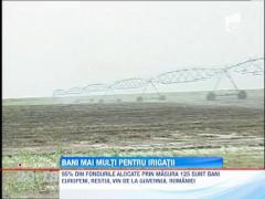 Bani mai multi pentru irigatii
