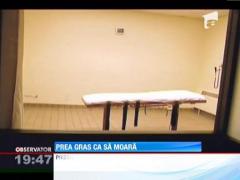 Un obez condamnat la moarte cere sa i se amane sentinta pentru ca e prea gras