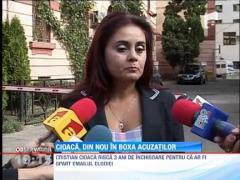 Cristian Cioaca, din nou in boxa acuzatilor