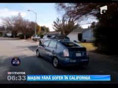 Pe soselele din California vor circula masini care se conduc singure