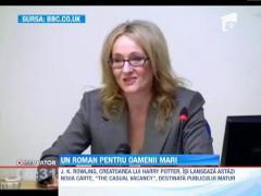 Creatoarea lui Harry Potter isi lanseaza primul roman destinat cititorilor maturi