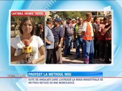 Muncitorii care lucreaza la extinderea liniei de metrou in Drumul Taberei, in greva