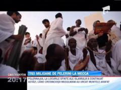 Trei milioane de pelerini la Mecca