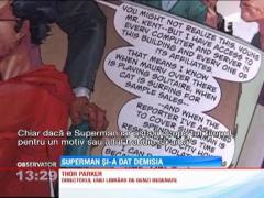 Superman si-a dat demisia de la ziarul imaginar Daily Planet