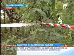 Prostituata gasita moarta in Padurea Baneasa