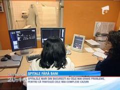 Spitalele mari din Bucuresti au cele mai grave probleme financiare