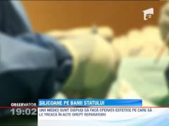 Sani mai mari si un nas perfect, pe banii statului