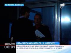 Cei peste 30 de membri ai caracatitei bancare mafiote, eliberati