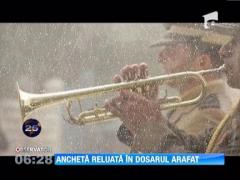 Ancheta reluata in dosarul mortii lui Yasser Arafat