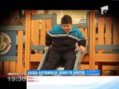 Autismul Exista! / Legea autismului, doar pe hartie