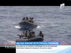 Un militar de la bordul fregatei Ferdinand, evacuat de urgenta din cauza unor probleme medicale