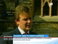 Un afacerist rus, martor cheie intr-un dosar de coruptie, a murit in conditii suspecte in Anglia