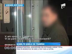 Un angajat al Judecatoriei Botosani in stare de ebrietate a adormit pe sinele de tramvai
