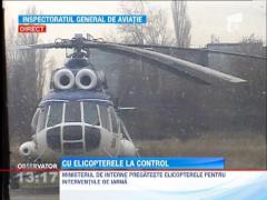 Ministerul de Interne isi pregateste elicopterele pentru iarna