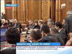 Ministrii cabinetului Ponta II sunt audiati de comisiile de specialitate ale Parlamentului
