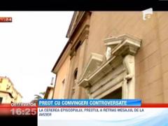 Preot cu convingeri controversate
